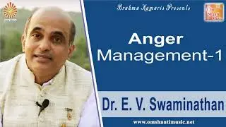 10-Anger Management-01 By Dr E V Swaminathan