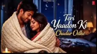 Teri Yaadon Ki Chadar Odhe   Official Video