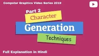 Lect 5. Part 2/2 Character Generation Techniques in Computer Graphics ||