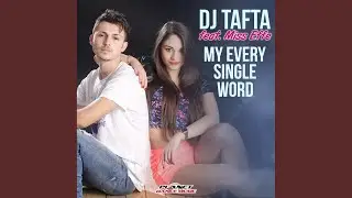 My Every Single Word (Stephan F Remix Edit)