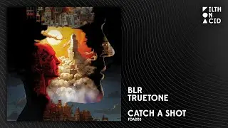 BLR x Truetone - Catch A Shot [FOA203]