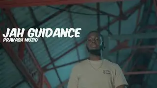 PrakashMuziq - Jah Guidance (Official Video)