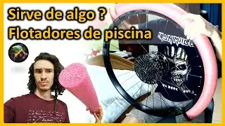 Porque le puse Flotadores de Piscina a la llanta?