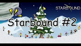 Starbound Thailand Community : คาถาแยกเงาพันร่าง!! #2