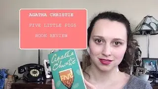 Five Little Pigs by Agatha Christie - Book Review