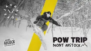 POW TRIP - Mont Adstock