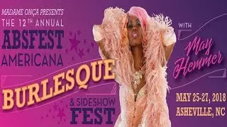 2018 ABSfest: Americana Burlesque & Sideshow Festival show reel