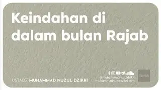 KEINDAHAN DI DALAM BULAN RAJAB