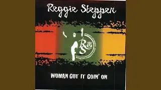 Woman Got It Goin' On (Original)
