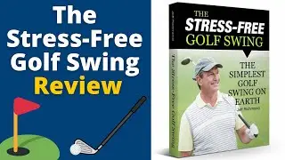 The Stress Free Golf Swing Review - The Best Golf Swing Techniques From A Pro Golfer!