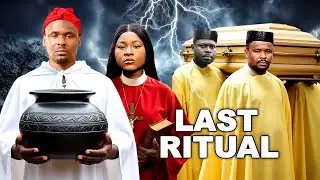 LAST RITUAL - ZUBBY MICHAEL, DESTINY ETIKO, 2026 LATEST NOLLYWOOD FULL MOVIES