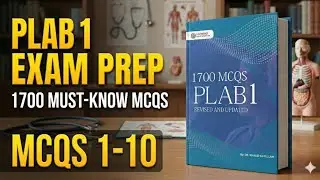 PLAB 1: 1700 MCQs Explained | Questions 1-10