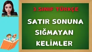 3. Sınıf Türkçe - Satır Sonuna Sığmayan Kelimeler | Selin Öğretmen