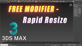 My FREE 3ds Max Modifier - Rapid Resize