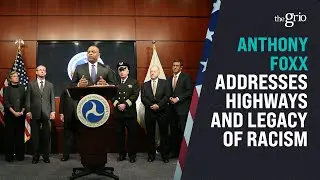 Anthony Foxx Addresses Highways and Legacy of Racism