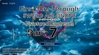 SWORD ART ONLINE Fractured Daydream (Part 7): Argo Needs To Make That Money