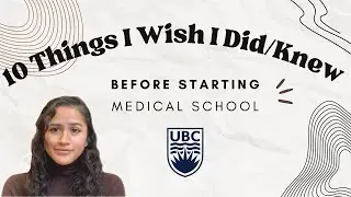10 Things I Wish I Knew and Did Before Starting Medical School at UBC