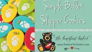 How to Make Ballet Slipper Cookies | The Bearfoot Baker