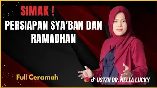 🔴 Persiapan Sya'ban  dan menyambut Ramadhan bersama Ustadzah Dr. Nella Lucky