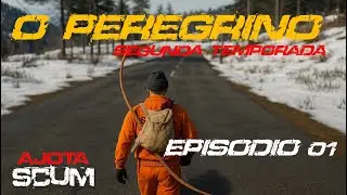 SCUM - O PEREGRINO [T02] - EP01 - DÉJÀ VU
