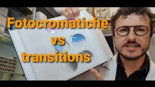 Fotocromatiche e transitions che differenza c'e'