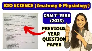 GNM 1st Year 📚 Bioscience 2023 | Previous Year Solved Question Paper 