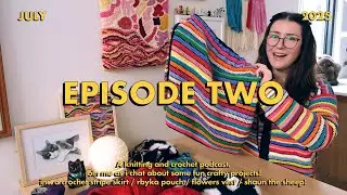 Knitting and Crochet Podcast #2 (stripe skirt, rybka pouch, flower vest, shaun the sheep!)
