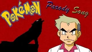 ♫ Pokemon Gary Oak Song Parody 