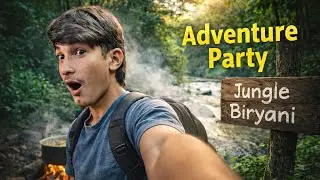 We Go On A Adventure Party | River Side !!