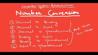 Number conversion | computer system architecture || Decimal to binary and many more