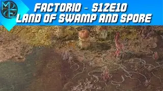 Factorio - S12E10 - Space Age DLC - Land of Swamp and Spore