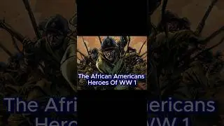 The African Americans Heroes Of WW1 #ww1 #usarmy