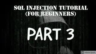 SQL Injection Tutorial for Absolute Beginners ! Part 3