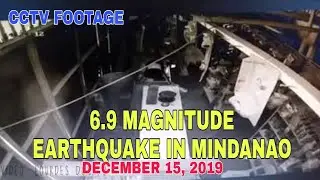 6.9 MAGNITUDE EARTHQUAKE | CCTV FOOTAGE | LINDOL SA MINDANAO | DECEMBER 15, 2019