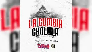 LA CUMBIA CHOLULA ⭐ CUMBIA EDITADA LIMPIA 2025