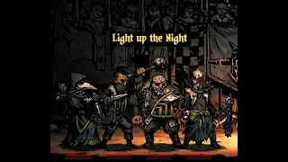 Darkest Dungeon - Butcher's Circus - Light up the Night showcase