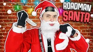 If Santa Was A Roadman
