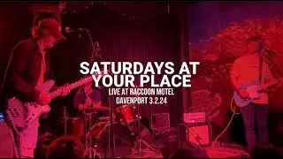 Saturdays At Your Place Full Set Live at Raccoon Motel Davenport 3.2.24 | Death in the Midwest