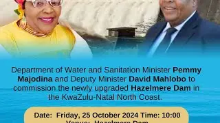 Minister Majodina and DM Mahlobo to commission the newly upgraded Hazelmere Dam in the KZN