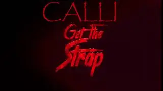 Calli - Get The Strap (Remix)