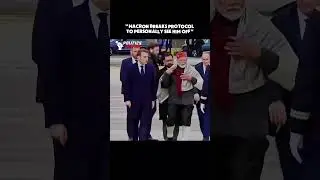 Macron Breaks Protocol for PM Modi !!