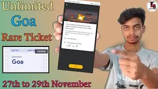 Google Pay Go India Goa Ticket Collect Trick 🔥 Fully Unlimited Goa Rare ticket without any money
