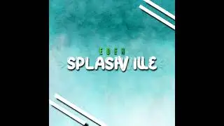 Eden Splashville '22