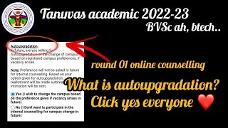 Tanuvas academic 2022-23 online counselling autoupgradation doubt solved
