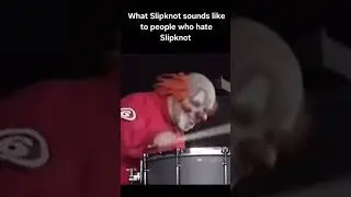 What Slipknot sounds like to people who hate Slipknot #slipknot #slipknottypebeat