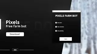 PIXELS AUTO FARM BOT | PIXELS FARM BOT | PIXELS BOT | DOWNLOAD 2022 | AUTO FARM