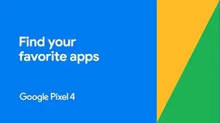 How to find your favourite apps | Pixel 4
