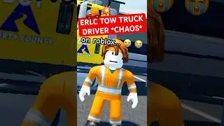 ERLC TOW TRUCK DRIVER CHAOS On #Roblox 🚚