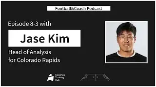 [CTH Pod 8-3] With Head of Analysis for Colorado Rapids Jase Kim