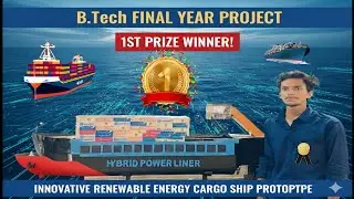 How I Built a Renewable Energy Electric Cargo Ship for My Final Year Engineering Project